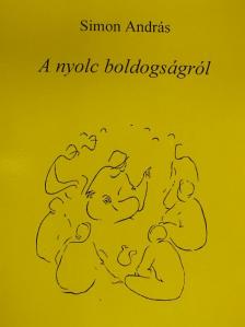 Simon András - A nyolc boldogságról [antikvár]
