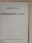 Boriszláv Sztankovics - Gúzsbakötött élet [antikvár]