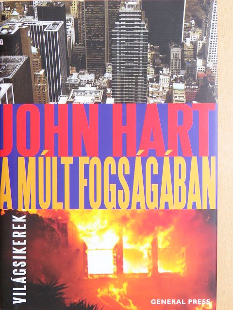 John Hart - A múlt fogságában [antikvár]
