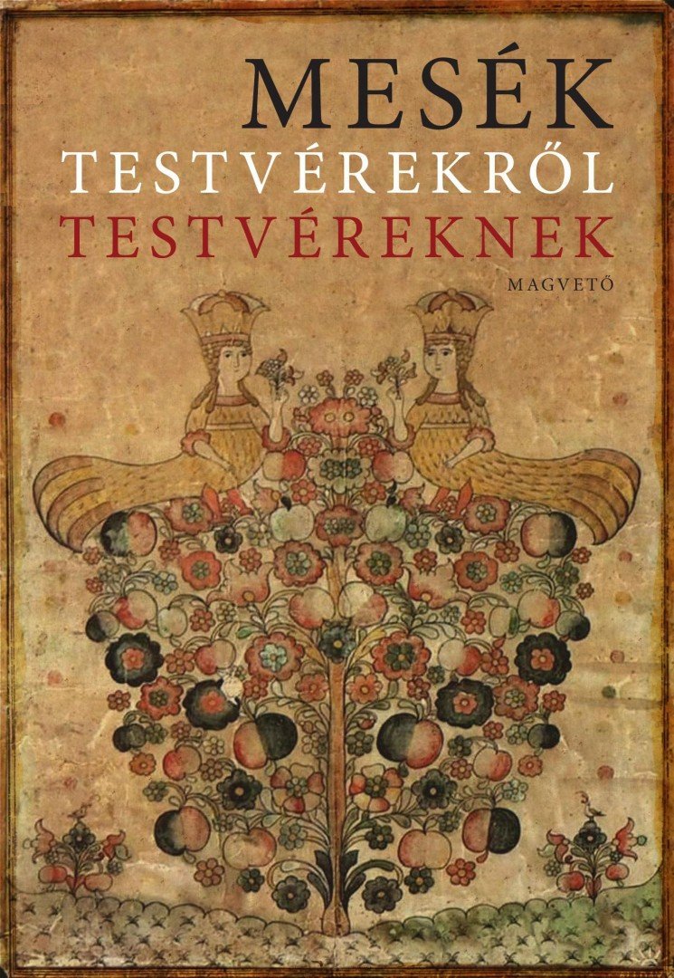 Boldizsár Ildikó - Mesék testvérekről testvéreknek [antikvár]