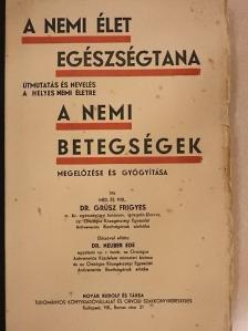 Dr. Grúsz Frigyes - A nemi élet egészségtana/A nemi betegségek [antikvár]
