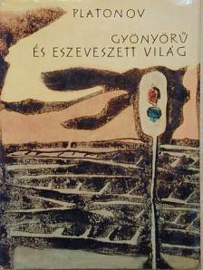 Andrej Platonov - Gyönyörű és eszeveszett világ [antikvár]