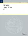 CASKEN, JOHN - CHOSES EN MOI FOR STRING QUARTET (2003)