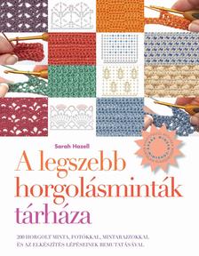 Sarah Hazell - A legszebb horgolásminták tárháza