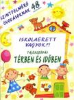 ISKOLAÉRETT VAGYOK?! - TÁJÉKOZÓDÁS TÉRBEN ÉS IDŐBEN - SZINTFELMÉRŐ ÓVODÁSOKNAK 4
