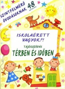 ISKOLAÉRETT VAGYOK?! - TÁJÉKOZÓDÁS TÉRBEN ÉS IDŐBEN - SZINTFELMÉRŐ ÓVODÁSOKNAK 4