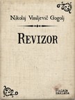 Nikolaj Vasiljeviè Gogolj Ivo Pasariæ, - Revizor [eKönyv: epub, mobi]