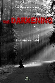 Vasileiadis Fr Savvas David - The Darkening [eKönyv: epub, mobi]