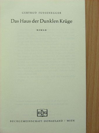 Gertrud Fussenegger - Das Haus der Dunklen Krüge [antikvár]