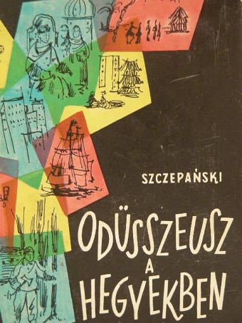 Jan Józef Szczepanski - Odüsszeusz a hegyekben [antikvár]