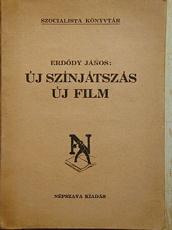 Erdődy János - Új színjátszás, új film [antikvár]