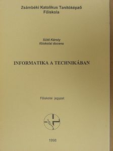 Sütő Károly - Informatika a technikában [antikvár]