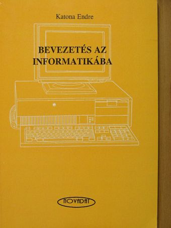 Katona Endre - Bevezetés az informatikába [antikvár]