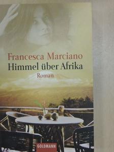 Francesca Marciano - Himmel über Afrika [antikvár]