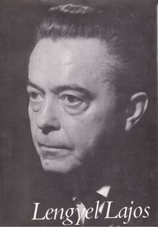 Szántó Tibor, Haiman György, Kass János, Kéki Béla, Miklósi Imre, Gera Mihály, Kerényi Mária, Lengyel Lajos - Lengyel Lajos könyvtervező, fotográfus, oktató és humanista [antikvár]