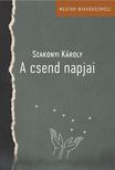 SZAKONYI KÁROLY - A csend napjai