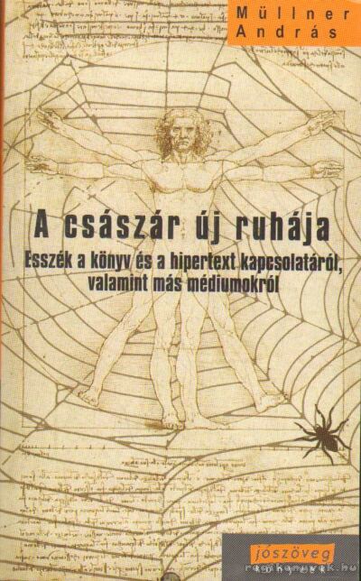 Müllner András - A császár új ruhája [antikvár]