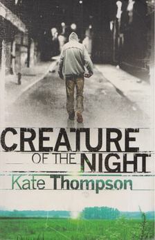 Kate Thompson - Creature of the Night [antikvár]