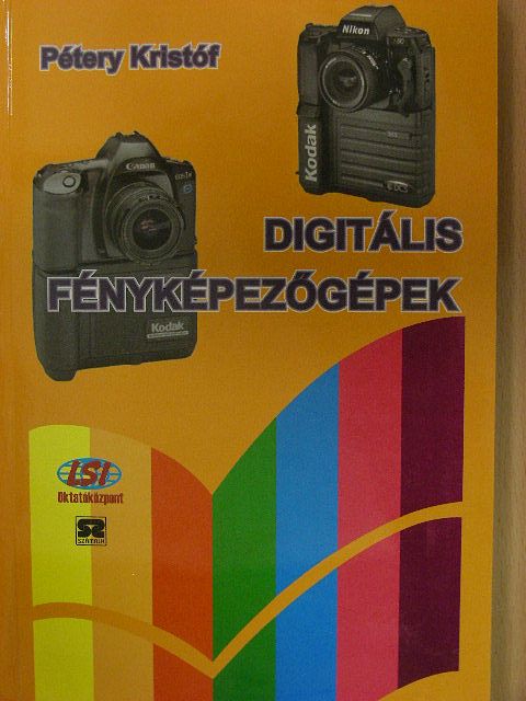 Dr. Pétery Kristóf - Digitális fényképezőgépek [antikvár]