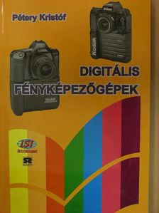 Dr. Pétery Kristóf - Digitális fényképezőgépek [antikvár]