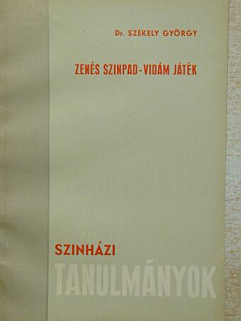 Dr. Székely György - Zenés szinpad - Vidám játék [antikvár]