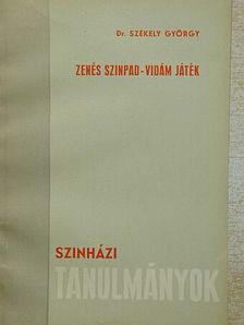 Dr. Székely György - Zenés szinpad - Vidám játék [antikvár]