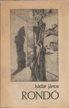 KÁDÁR JÁNOS - Rondó [antikvár]