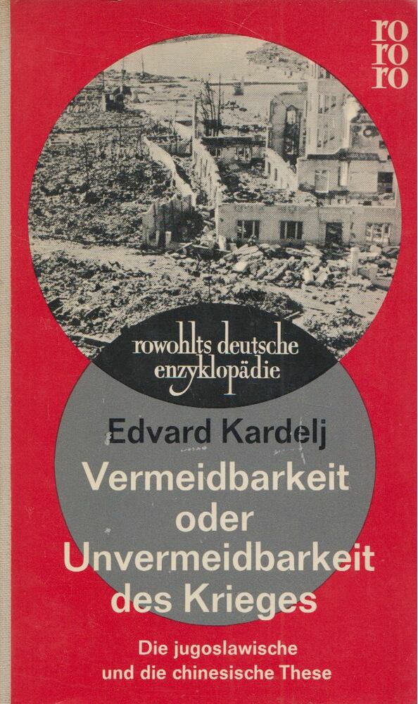 Kardelj, Edvard - Vermeidbarkeit oder Unvermeidbarkeit des Krieges [antikvár]