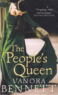 Vanora Bennett - The People's Queen [antikvár]