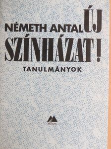 Németh Antal - Új színházat! [antikvár]