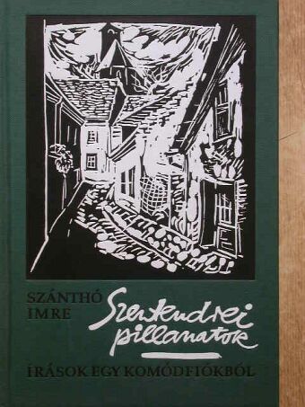 Szánthó Imre - Szentendrei pillanatok [antikvár]