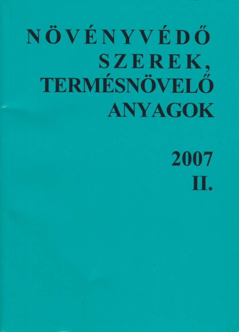 Dr. Haller Gábor - Növényvédő szerek, termésnövelő anyagok 2007 [antikvár]