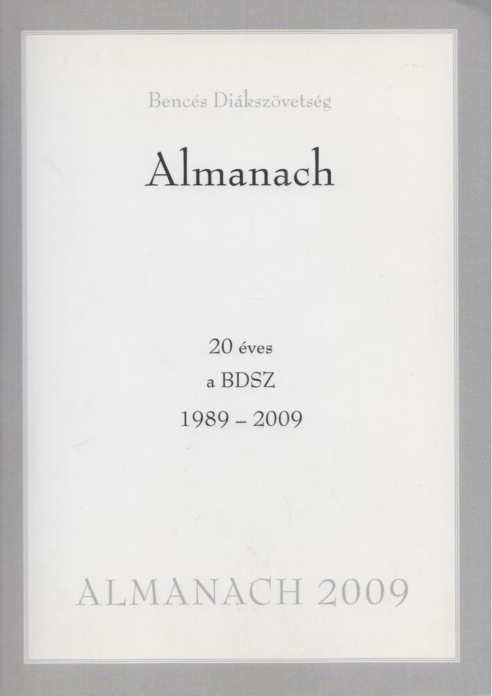 Dr. Scherer Norbert (szerk.) - Bencés Diákszövetség Almanach 1989 - 2009 [antikvár]