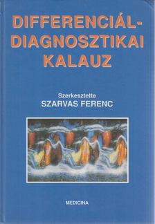 Szarvas Ferenc - Differenciáldiagnosztikai kalauz [antikvár]