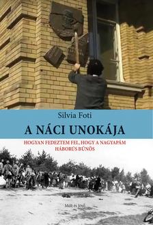 Foti Silvia - A náci unokája