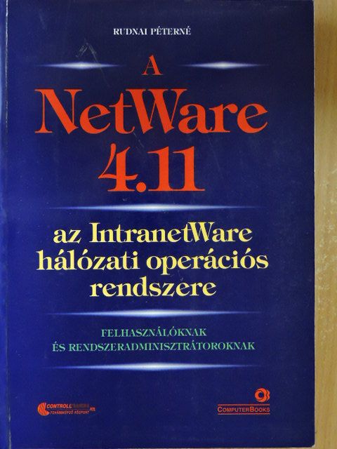 Rudnai Péterné - A NetWare 4.11 [antikvár]