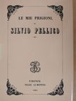 Silvio Pellico - Le mie prigioni [antikvár]