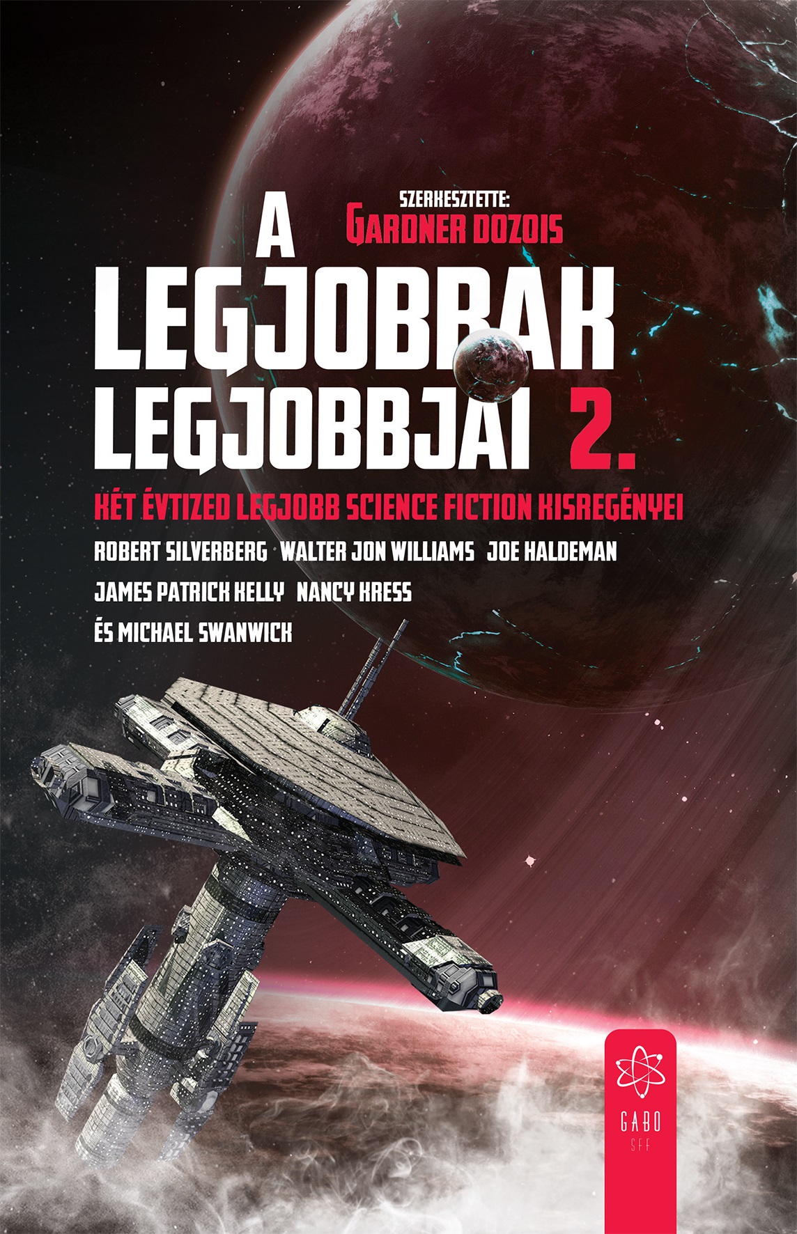 Gardner Dozois (szerk.) - A legjobbak legjobbjai 2. - Két évtized legjobb science fiction kisregényei [eKönyv: epub, mobi]
