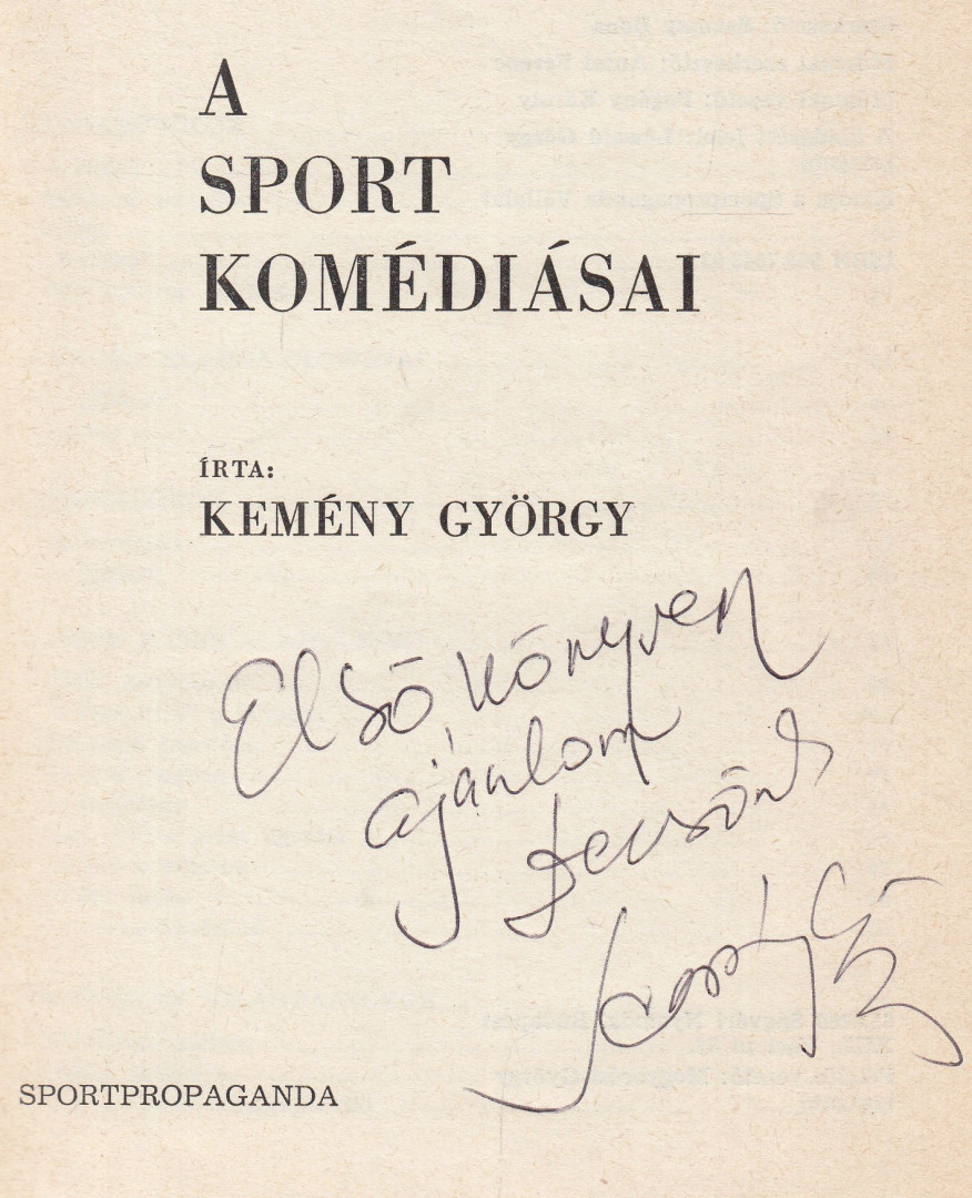 Kemény György - A sport komédiásai (dedikált) [antikvár]