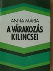 Anna Mária - A várakozás kilincsei [antikvár]