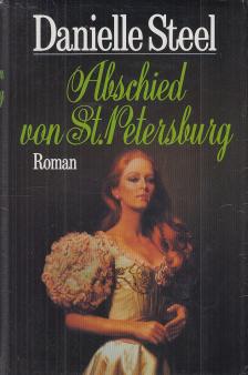 Danielle Steel - Abschied von St. Petersburg [antikvár]