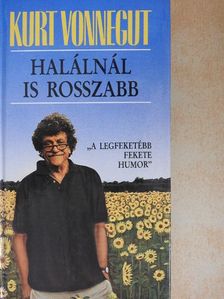 Kurt Vonnegut - Halálnál is rosszabb [antikvár]