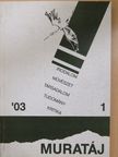 Bence Lajos - Muratáj 2003/1. [antikvár]