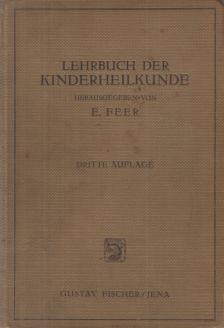 Feer, E. - Lehrbuch der Kinderheilkunde [antikvár]