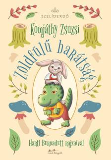 Komjáthy Zsuzsi - Zöldfülű barátság