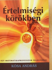 Kósa András - Értelmiségi körökben (dedikált példány) [antikvár]