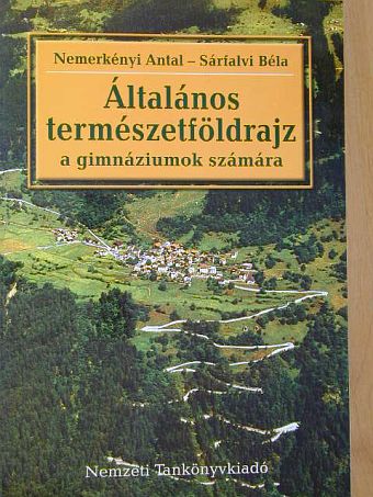 Nemerkényi Antal - Általános természetföldrajz [antikvár]