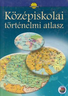 Papp-Váry Árpád, Farkas Zsolt, Foki Tamás, Hidas Gábor, Kereszty Péter, Kutassy Ilona (szerk.), Miklósi László, Neményi Istvánné, Péczi Ernőné, Suara Róbert - Középiskolai történelmi atlasz [antikvár]