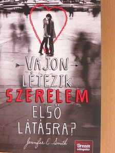 Jennifer E. Smith - Vajon létezik szerelem első látásra? [antikvár]