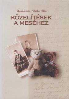 BÁLINT PÉTER (SZERK.) - Közelítések a meséhez [antikvár]